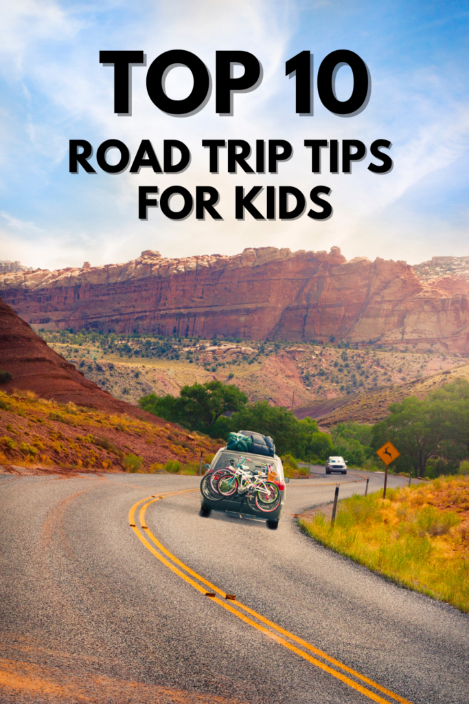 Top 10 Road Trip Tips with Kids